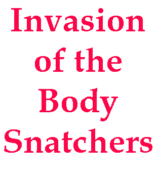 Invasion of the Body Snatchers